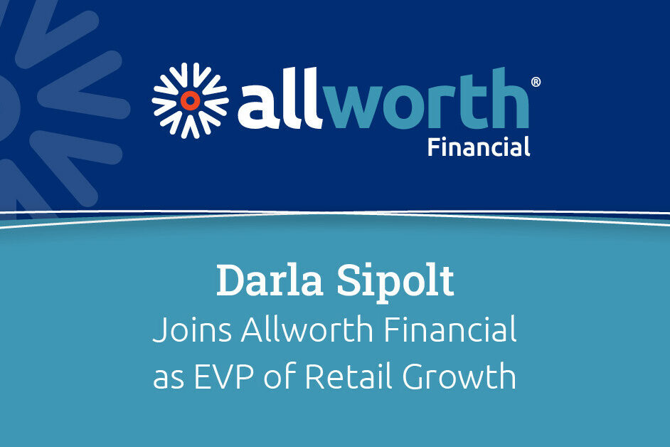 Darla Sipolt joins Allworth Financial as EVP of Retail Growth
