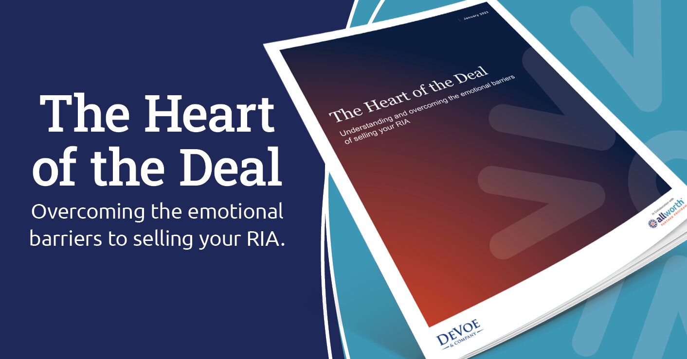 The Heart of the deal - overcoming the emotional barriers to selling your RIA
