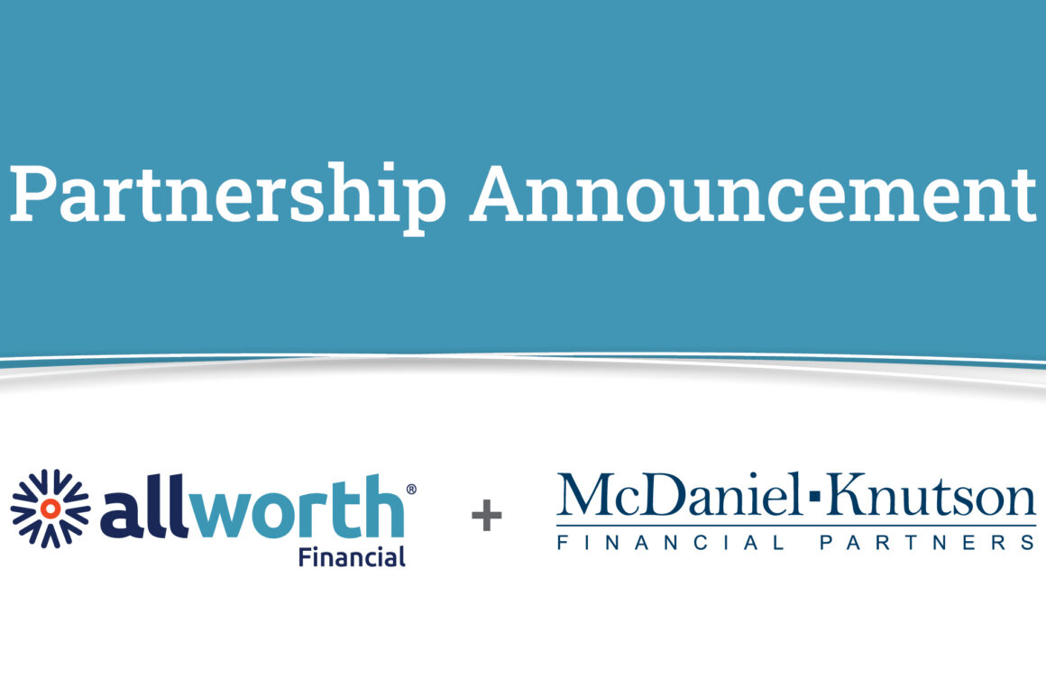 Partnership announcement between Allworth financial and mcdaniel knutson financial partners
