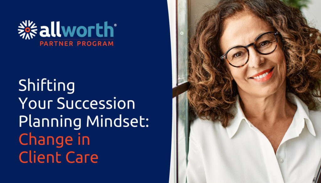 shifting your succession planning mindset - change in client care