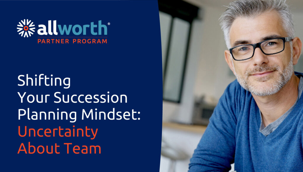 shifting your succession planning mindset - uncertainty about team